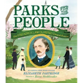 Parks for the People: How Frederick Law Olmsted Designed America