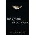 No Enemy to Conquer: Forgiveness in an Unforgiving World