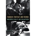 François Truffaut and Friends: Modernism, Sexuality, and Film Adaptation
