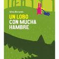 Un Lobo Con Mucha Hambre