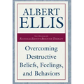 Overcoming Destructive Beliefs, Feelings, and Behaviors