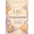 ABC of Neurographica: PRACTICAL NEUROGRAPHIC BOOK: Effective techniques for working on anxiety, life projects and designing the life of your dreams.