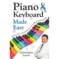 Piano & Keyboard Made Easy: Shortcuts For Learning Piano & Sounding Good Instantly