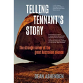 Telling Tennant's Story: The Strange Career of the Great Australian Silence