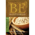 Be Restored: Trusting God to See Us Through: OT Commentary: 2 Samuel & 1 Chronicles