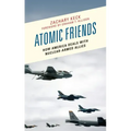 Atomic Friends: How America Deals with Nuclear-Armed Allies