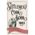 The Settlement Cook Book 1903