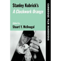 Stanley Kubrick's a Clockwork Orange