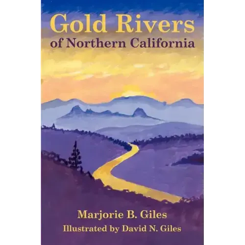 Gold Rivers of Northern California
