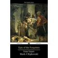 Epic of the Forgotten: Bulgarian-English Dual Language Text