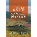 You Only Know My Name, Not My Story
