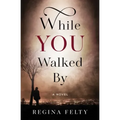 While You Walked By