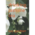 drinking jasmine tea
