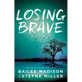 Losing Brave