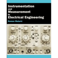 Instrumentation and Measurement in Electrical Engineering