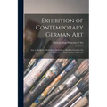 Exhibition of Contemporary German Art: List of Books and Periodicals Relating to Modern German Art and Artists in the Library of the Museum
