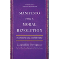 Manifesto for a Moral Revolution: Practices to Build a Better World