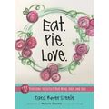 Eat Pie Love: 52 Devotions to Satisfy Your Mind, Body, and Soul