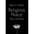 Religious Peace, Then and Now