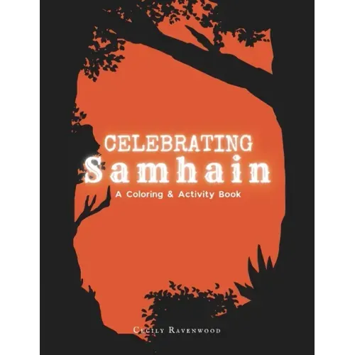 Celebrating Samhain: A Coloring and Activity Book
