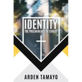 Identity: The Preeminence of Christ