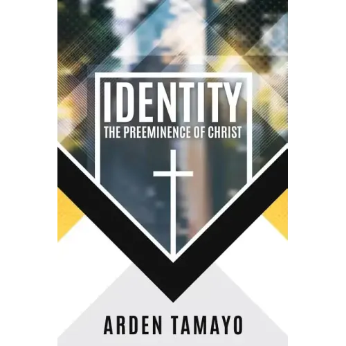 Identity: The Preeminence of Christ