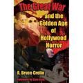 The Great War and the Golden Age of Hollywood Horror