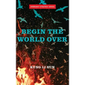 Begin the World Over