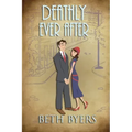 Deathly Ever After: A 1930s Murder Mystery