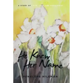 He Knew Her Name: A Story of Love, Loss and Resilience