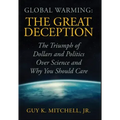 Global Warming: The Great Deception