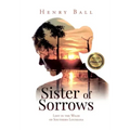 Sister of Sorrows: Lost in the Wilds of Southern Louisiana