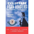 Sviluppare Lean Leader a tutti i livelli: Una guida pratica