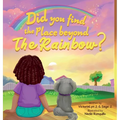 Did You Find the Place Beyond the Rainbow?