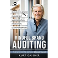 Mindful Brand Auditing: The New Way to Explore Brand Value