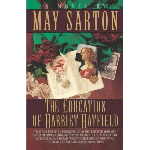 The Education of Harriet Hatfield / A Novel by May Sarton