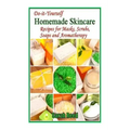Do-it-Yourself Homemade Skincare: Recipes for Masks, Scrubs, Soaps and Aromather