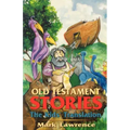 Old Testament Stories: The Kids' Translation