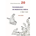 A People's History of India 20: Technology in Medieval India, C. 650-1750