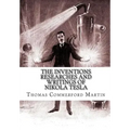 The Inventions Researches And Writings of Nikola Tesla