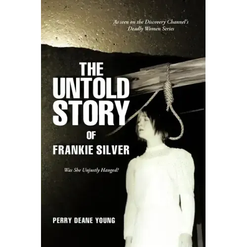 The Untold Story of Frankie Silver: Was She Unjustly Hanged?