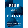 Rise and Float: Poems
