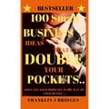 100 Small Business Ideas That Can Double Your Pockets
