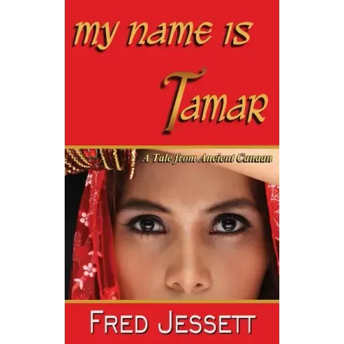 My Name Is Tamar: A tale From Ancient Canaan