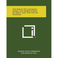 The Route of Columbus Along the North Coast of Haiti, and the Site of Navidad