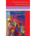 Transforming Evangelism: The Wesleyan Way of Sharing Faith