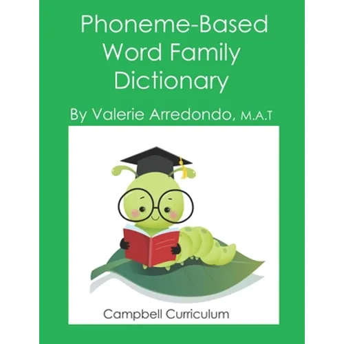 Phoneme-Based Word Family Dictionary: Aligning Word Family Instruction with the Science of Reading