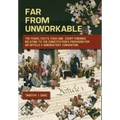 Far From Unworkable: The Fears, Facts, FAQs and Court Findings Relating To The Constitution's Provision For An Article V Amendatory Convention