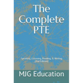 The Complete PTE: Speaking, Listening, Reading, & Writing