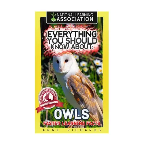 Everything You Should Know About: Owls Faster Learning Facts
